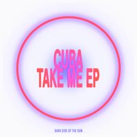 Cuba - Take Me EP