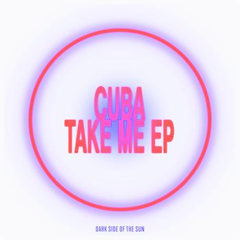 Cuba - Take Me EP