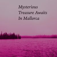 Robert Anton Strobel - Mysterious Treasure Awaits In Mallorca