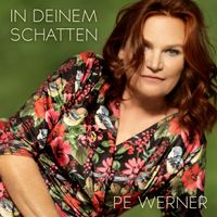 Pe Werner - In deinem Schatten