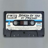 McFly, Fresno - Broken By You
