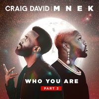 Craig David, MNEK - Who You Are (Part 2)