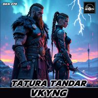 Vkyng - Tatura Tandar (Original Mix)