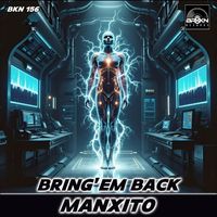 Manxito - Bring'em Back (Original Mix)