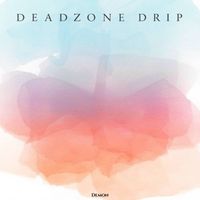 Demon - Deadzone Drip