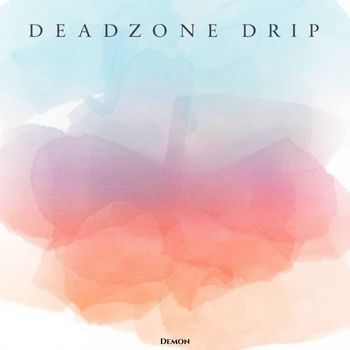 Demon - Deadzone Drip