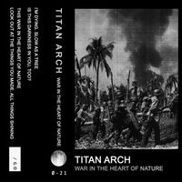 Titan Arch - War In The Heart Of Nature