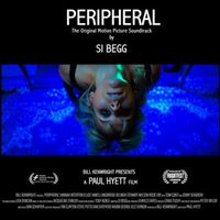 Si Begg - Peripheral (Original Motion Picture Soundtrack)