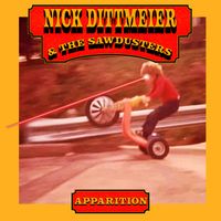 Nick Dittmeier, The Sawdusters - Apparition