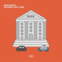 Badjokes - Wicked Man Time