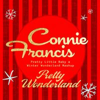 Connie Francis - Pretty Wonderland (Pretty Little Baby x Winter Wonderland Mashup)