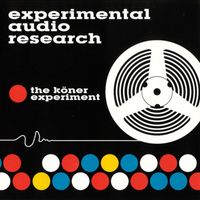 Experimental Audio Research - The Köner Experiment