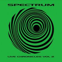 Spectrum - Live Chronicles Volume 2