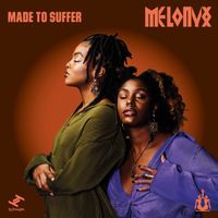 MELONYX - Made to Suffer