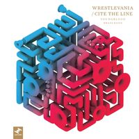 Youngblood Brass Band - Wrestlevania / Cite the Line