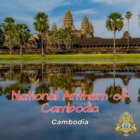 Cambodia - National Anthem of Cambodia