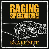 Raging Speedhorn - Snakebite