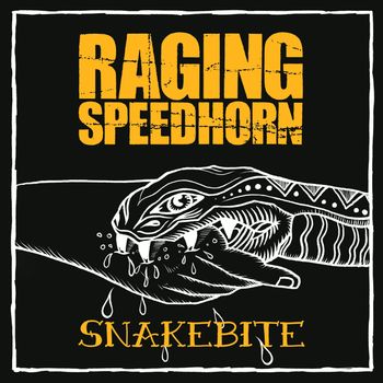 Raging Speedhorn - Snakebite