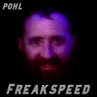 POHL - Freakspeed
