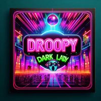 Droopy - Dark Lady