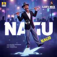 Rajesh Krishnan - Nagu Nagu (Lofi Mix)