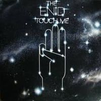 The Enid - Touch Me (Extended Version)