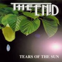 The Enid - Tears Of The Sun