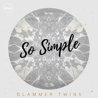Glammer Twins - So Simple