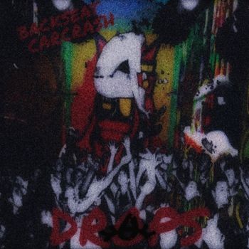 drops - Backseat Carcrash