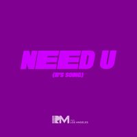 RM from Los Angeles - Need U (B's Song)