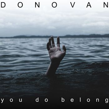 Donovan - you do belong