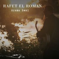 Rafet El Roman - Arama Beni