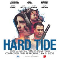 Si Begg - Hard Tide Original Motion Picture Soundtrack (Explicit)