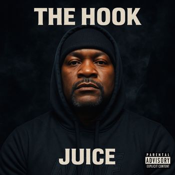 Juice - The Hook (Explicit)