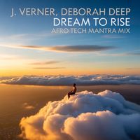 J.Verner - Dream To Rise (Afro Tech Mantra Mix)