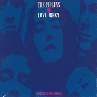 The Popguns - Love Junky (Remastered & Extended)