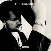 Dominic - The Lone Rider