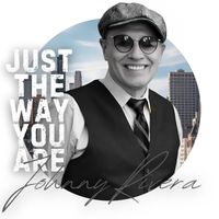 Johnny Rivera - Just The Way You Are
