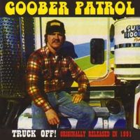 Goober Patrol - Truck Off!