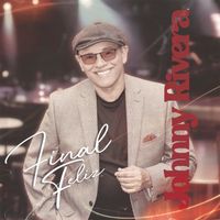 Johnny Rivera - Final Feliz