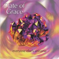 State Of Grace - everyone else's universe