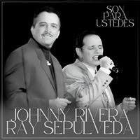 Johnny Rivera - Son Para Ustedes