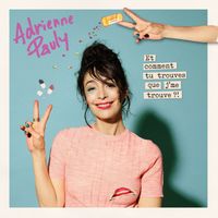 Adrienne Pauly - Message (à tous les mecs !)