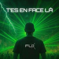 flox - T'es en face là