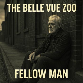 The Belle Vue Zoo - Fellow Man