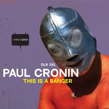 Paul Cronin - This Is A Banger