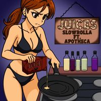 SlowRolla - Juices (Explicit)