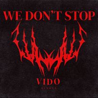 VIDO - We Don't Stop