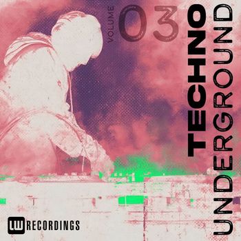 Various Artists - Techno Underground, Vol. 03