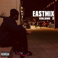 Dave East - EASTMIX, Vol. 2 (Explicit)